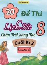 Tổng hợp 20 Đề thi Lịch sử 8 sách Chân Trời Sáng Tạo cuối Kì 2 (Kèm đáp án)